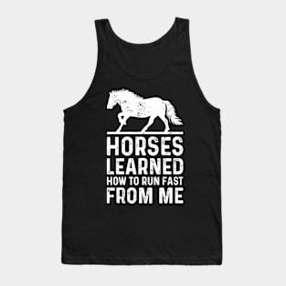 Horses Learned How To Run Fast From Me Funny Derby Day Tank Top